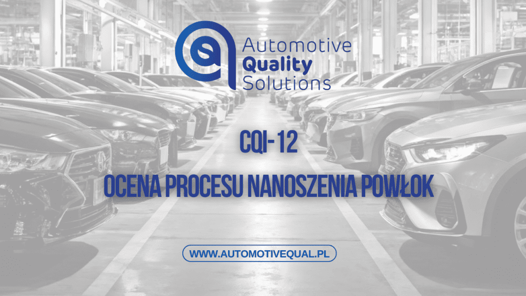 CQI-12 szkolenie - Ocena Procesu Nanoszenia Powłok